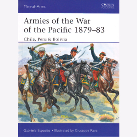 Armies of the War of the Pacific 1879-83 Chile, Peru & Bolivia (Men-at-Arms 504) - Esposito / Rava