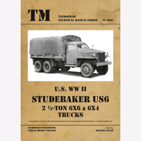 U.S. WW II Studemaker US6 2 1/2-Ton 6x6 & 6x4 Trucks - Tankograd Technical Manual Series 6037