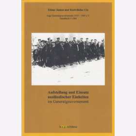 Aufstellung und Einsatz ausländischer Einheiten im Generalgouvernement - Josten/Utz
