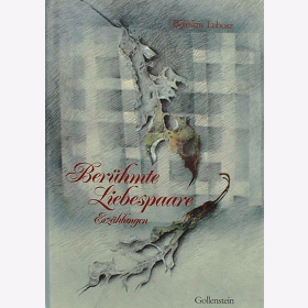 Lubosz, B. - Berühmte Liebespaare / Erzählungen