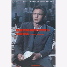Buchhorn, M. - Brennendes Herz, Tagebuch einer Flucht - Das Buch zum Film von P. Patzak