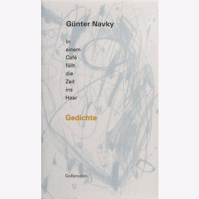Navky, G. - In einem Café fällt die Zeit ins Haar - Gedichte