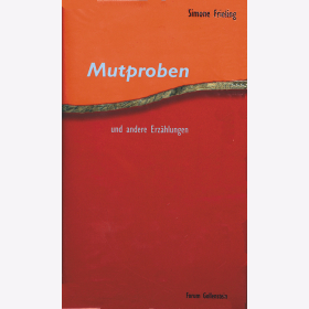 Frieling, S. - Mutproben und andere Erzählungen