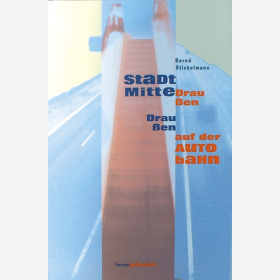 Stickelmann, B. - Stadtmitte draußen, draußen auf der Autobahn