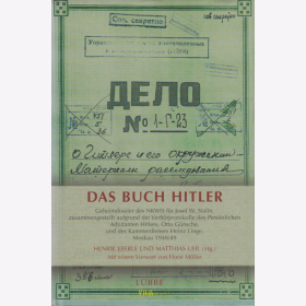 Das Buch Hitler - Geheimdossier des NKWD für Josef W. Stalin,  Verhörprotokolle von O. Günsche & H. Linge