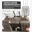 Fröhlich: Überschwere Panzerprojekte - Konzepte...