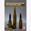 Präzisionsmunition für Wiederlader - Robert...