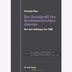 C. Rass - Das Sozialprofil des Bundesnachrichtendienstes von den Anfängen bis 1968