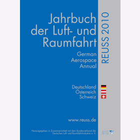 Reuss - Jahrbuch der Luft- und Raumfahrt 2010 - Aerospace Annual Deutschland Österreich Schweiz