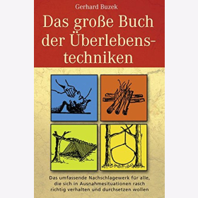 Buzek: Das grosse Buch der Überlebenstechniken -  Ausrüstung / Erste Hilfe / Schutz und Obdach