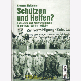 C. Heitmann - Schützen und Helfen? Luftschutz und Zivilverteidigung in der DDR