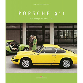Häußermann: Porsche 911 - Prospekte seit 1964 die Evolutionsgeschichte Der Elfer