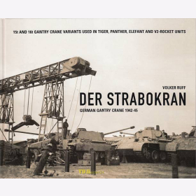 Ruff: Der Strabokran - German Gantry Crane 1942-45 15t & 16t Portalkran Modellbau