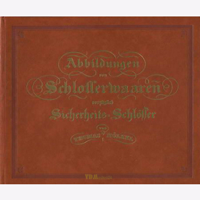 Hölzel: Abbildungen von Schlosserwaren vorzüglich Sicherheits-Schlösser Handbuch Eisenwaren