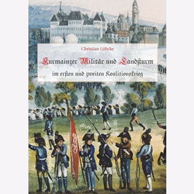Lübcke Kurmainzer Militär 1 + 2 Koalitionskrieg 1800 Buch Waffen Feldarmee