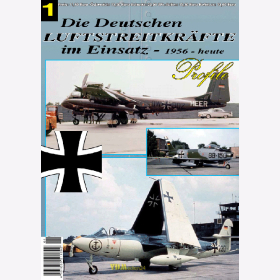 Luftstreitkräfte Profile 1 - Die Deutschen Luftstreitkräfte im Einsatz - 1956 - heute