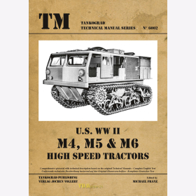 U.S. WW II M4, M5 & M6 High Speed Tractors- Tankograd Technical Manual Series 6002