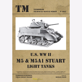 U.S. WW II M5 & M5A1 Stuart Light Tanks - Tankograd Technical Manual Series 6013
