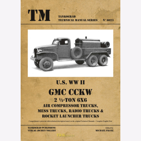 U.S. WW II GMC CCKW 2 1/2-ton 6x6 Air Compressor Trucks, Mess Trucks, Radio Trucks & Rocket Launcher Trucks - Tankograd Technical Manual Series 6023