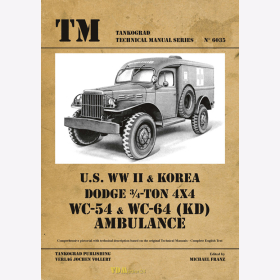 U.S. WW II & Korea Dodge 3/4-ton 4x4 WC-54 & WC-64 (KD) Ambulance - Tankograd Technical Manual Series 6035