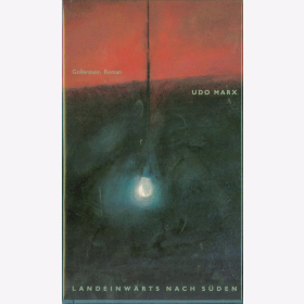 Marx Landeinwärts nach Süden Gollenstein Roman