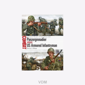 Panzergrenadier vs US Armored Infantryman - European Theater of Operations 1944 - Osprey Combat 22