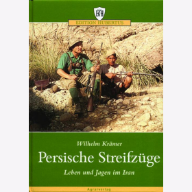 Persische Streifzüge - Leben und jagen im Iran - Wilhelm Krämer