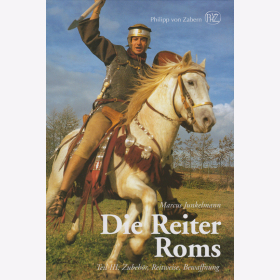 Junkelmann: Die Reiter Roms, Teil 3: Zubehör, Reitweise, Bewaffnung