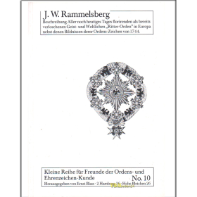 Rammelsberg: Beschreibung aller noch heutigen Tages florirenden als bereits verloschenen Geist- und weltlichen "Ritter-Orden" in Europa nebst denen Bildnissen derer Ordens-Zeichen von 1744 - Reprint