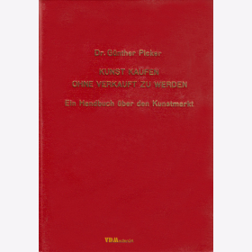 Picker: Kunst kaufen ohne verkauft zu werden - Ein Handbuch über den Kunstmarkt