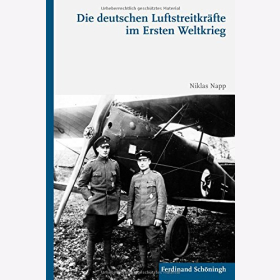Napp: Die deutschen Luftstreitkräfte im Ersten Weltkrieg Luftkrieg Flugzeug