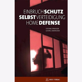 Strasser Einbruchschutz, Selbstverteidigung, Home Defense Schutz schützen Rettung Polizei Kriminalität Gewalt