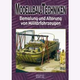 Modellbau-Techniken - Bemalung und Alterung von Militärfahrzeugen Teil 3