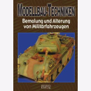 Modellbau-Techniken - Bemalung und Alterung von...