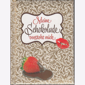 Meine Schokolade versteht mich (2010, Gebunden) NEU ! Eingeschweißt! Goldschnitt