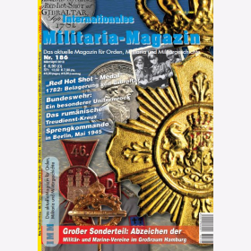 IMM 186 März April 2018 Magazin für Orden Militaria und Militärgeschichte Red Hot Shot Medal Rumänische Treudienst-Kreuz