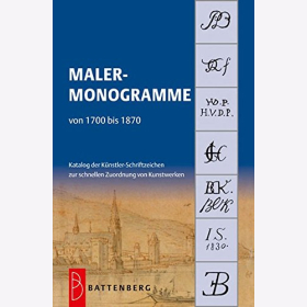Malermonogramme von 1700 bis 1870 Katalog Künstler Schriftzeichen zuordnung Kunstwerken