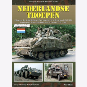 Blume: Nederlandse Troepen - Fahrzeuge der Königlich Niederländischen Heeresstreitkäfte in Deutschland 1963-2006 Tankograd 7007