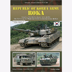 Arthur: Republic of Korea Army ROKA - Die Fahrzeuge der Modernen Südkoreanischen Armee ROKA Tankograd 7009
