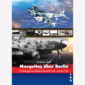 Zapf Mosquitos über Berlin Nachtjagd mit Messerschmitt Bf 109 Me 262