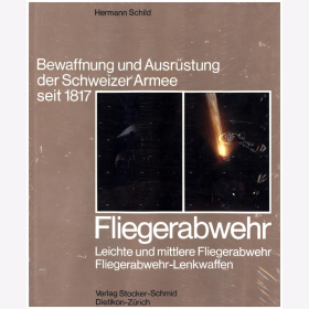 Schild: Bewaffnung und Ausrüstung der Schweizer Armee seit 1817 - Fliegerabwehr Leichte und mittlere Fliegerabwehr Fliegerabwehr-Lenkwaffen