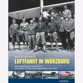 Gräf Luftfahrt in Würzburg Galgenberg Schenkenturm Fluggeschichte 1905 - 2018