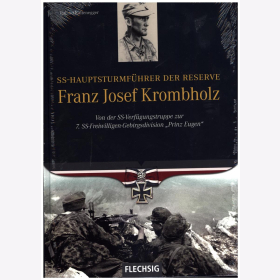 Kaltenegger SS-Hauptsturmführer der Rexerve Franz Josef Krombholz Von der SS-Verfügungstruppe zur 7. SS-Freiwilligen-Gebirgsdivision "Prinz Eugen"
