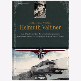 Kaltenegger Oberfeldwebel Helmuth Valtiner Vom Ritterkreuzzträger des Griechenlandfeldzuges zum Landesobmann der ehemaligen Gebirgstruppe Südtirols