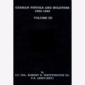 Whittington German Pistols Holsters Pistole 1934 1945 Militär Polizei NSDAP Beretta Smith Wesson VOL III