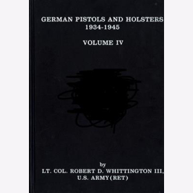 Whittington German Pistols Holsters Pistole 1934 1945 Militär Polizei NSDAP VOL IV