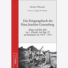 Wätzoldt Kriegstagebuch Hans Joachim Grueneberg Russland 1915-1917 Preußischer Infanterieoffizier