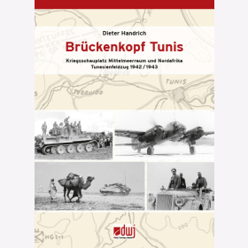 Handrich Brückenkopf Tunis Kriegsschauplatz Mittelmeerraum Nordafrika Tunesienfeldzug 1942 - 1943