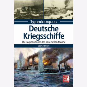 Kliem: Typenkompass Deutsche Kriegsschiffe Die Torpedoboote der kaiserlichen Marine