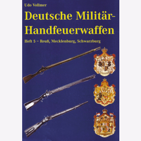 Vollmer Deutsche Militär-Handfeuerwaffen Großherzogtümer Mecklenburg Band 5